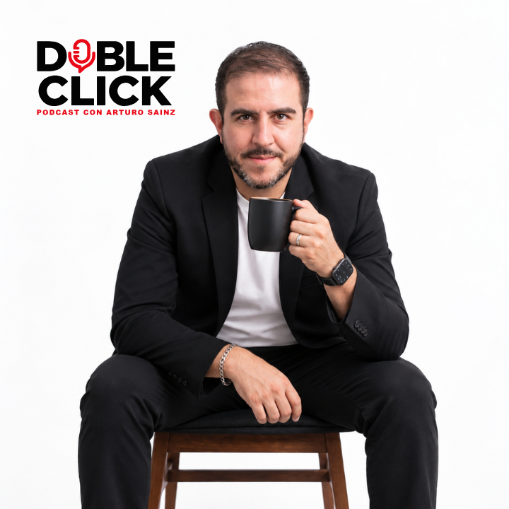 Arturo Sainz - Doble Click Podcast